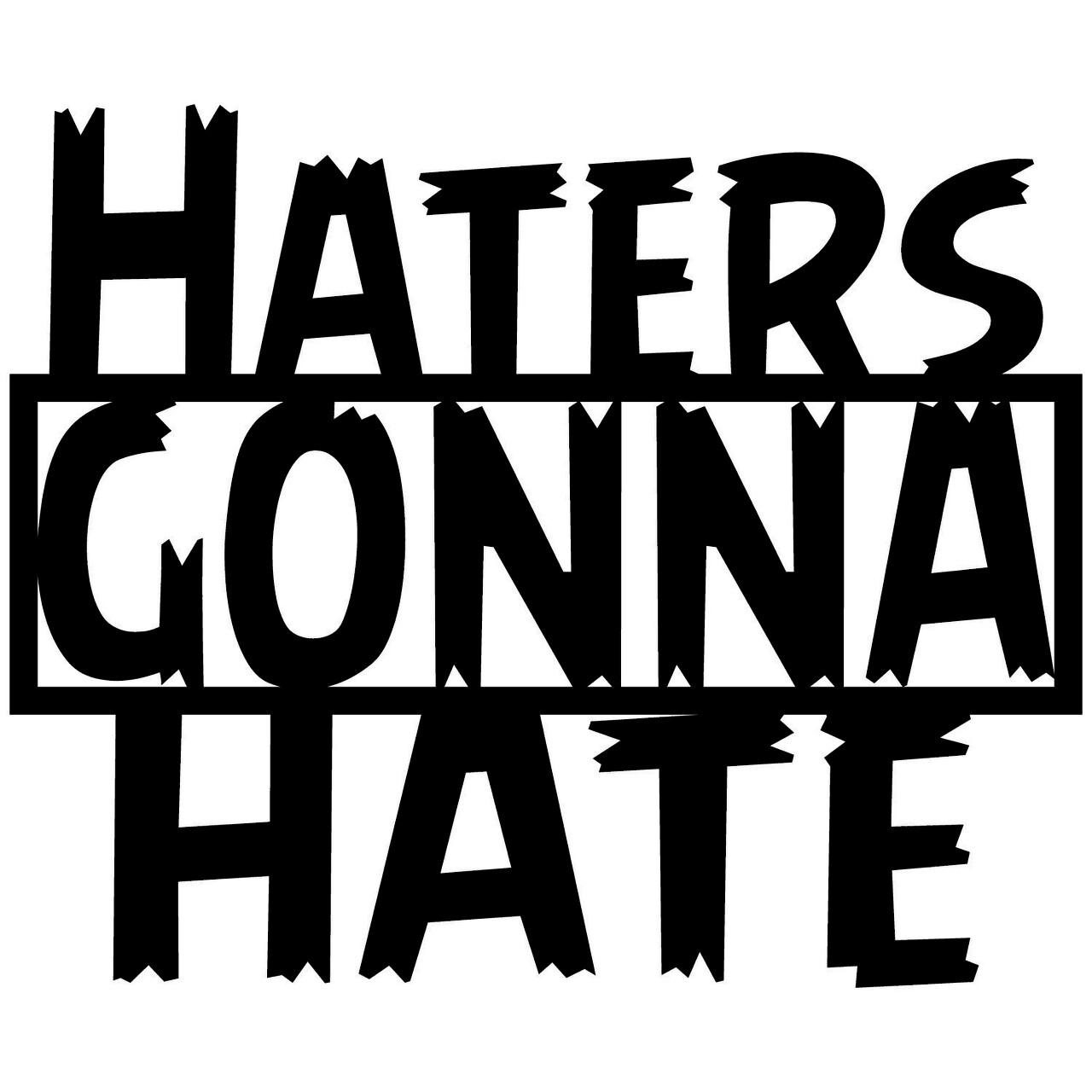 Haters gonna hate fali dekoráció, tanelorn, 51x42 cm, fém