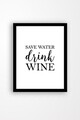 Save Water Drink Wine Díszkép, Központi festés, 24x29 cm, MDF, többszínű